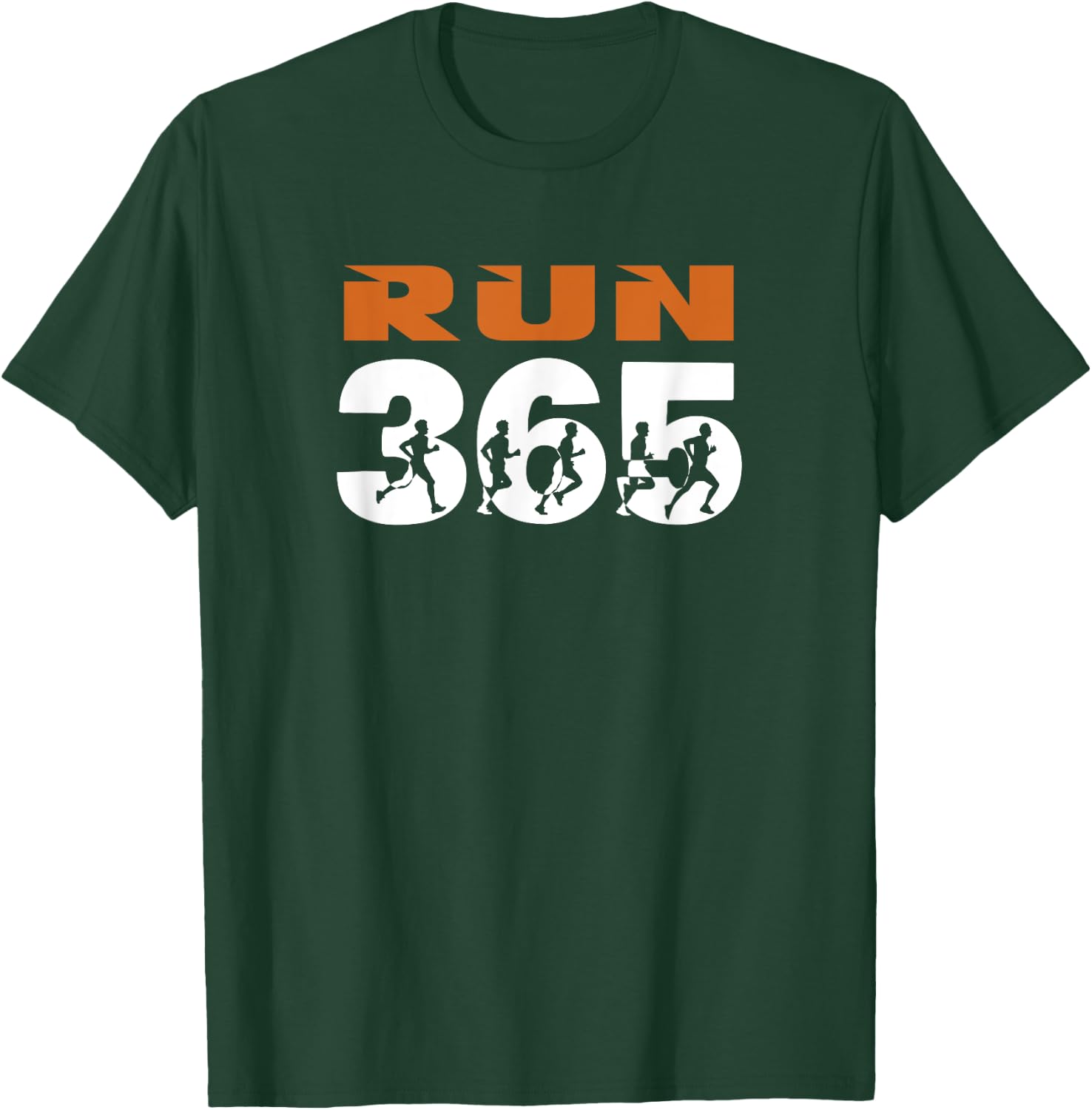 Run Streak Run 365 Every Day Runner Funny Running Motivation T-Shirt - T-Shirt | Forest