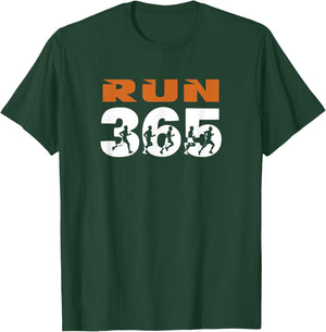 Run Streak Run 365 Every Day Runner Funny Running Motivation T-Shirt - T-Shirt | Forest