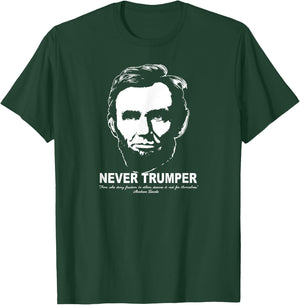 Never Trumper Anti-trump Resistance Impeach Trump Lincoln T-Shirt - T-Shirt | Forest