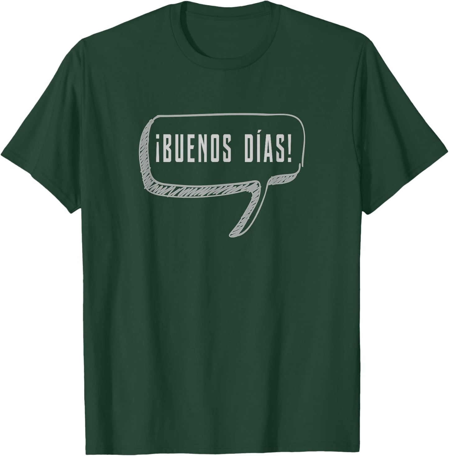 Buenos Dias! Spanish T-Shirt - T-Shirt | Forest