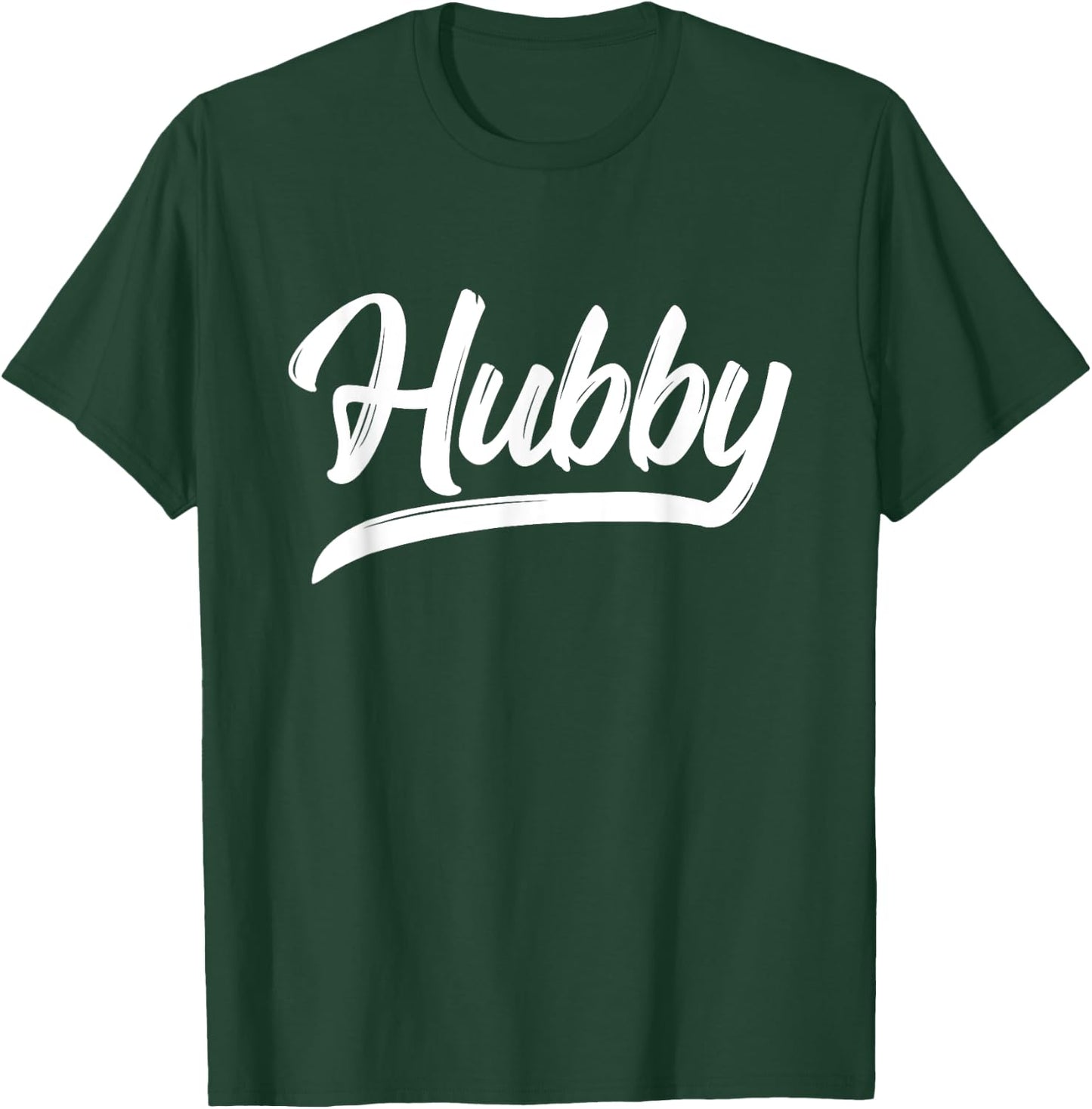 Hubby Husband T Shirt Newly Wed Inspired Apparel T-Shirt - T-Shirt | Forest