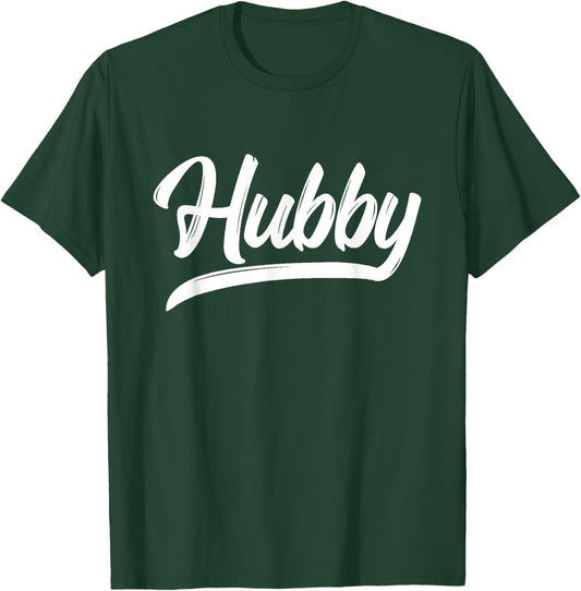 Hubby Husband T Shirt Newly Wed Inspired Apparel T-Shirt - T-Shirt | Forest