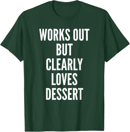 Funny Workout Shirt Humor Quote Joke Saying Comical T-Shirt - T-Shirt | Forest