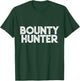 Bounty Hunter Minimalist Stylized Funny T-Shirt - T-Shirt | Forest