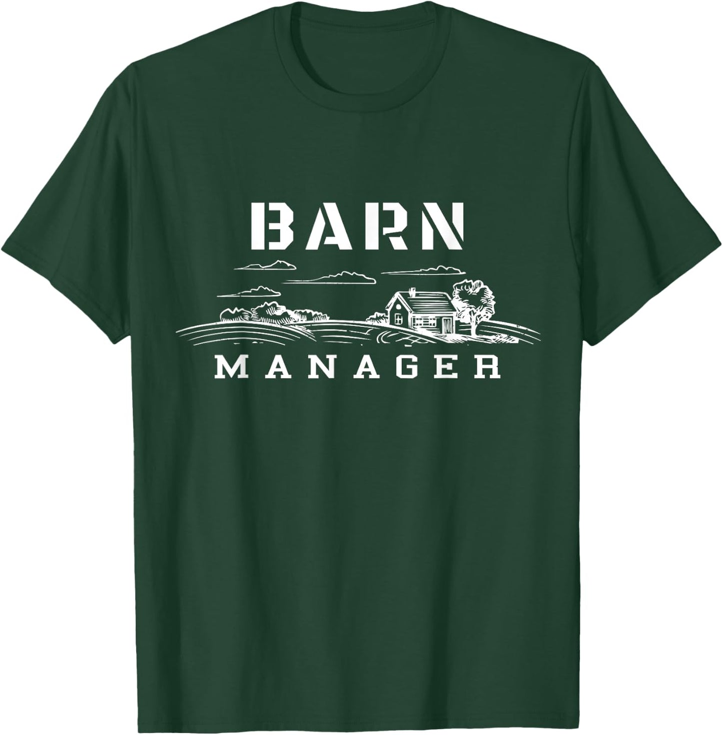 Barn Manager T-Shirt - T-Shirt | Forest