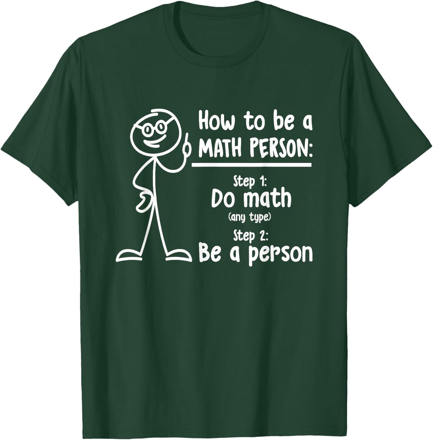 How To Be A Math Person Math Teacher T-Shirt - T-Shirt | Forest