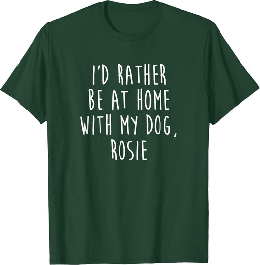 Rosie Dog Name Dog Gift T-Shirt - T-Shirt | Forest