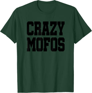 Hab Crazy Mofos - Cool & Funny Shirts - Gifts T-Shirt - T-Shirt | Forest