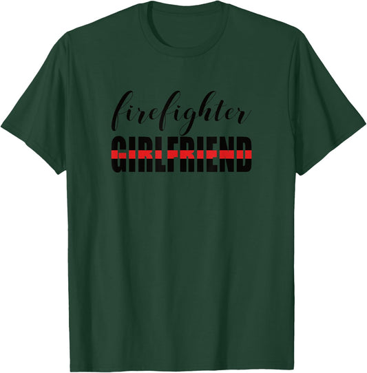 Firefighter Girlfriend - Thin Red Line Fireman Love T-Shirt - T-Shirt | Forest