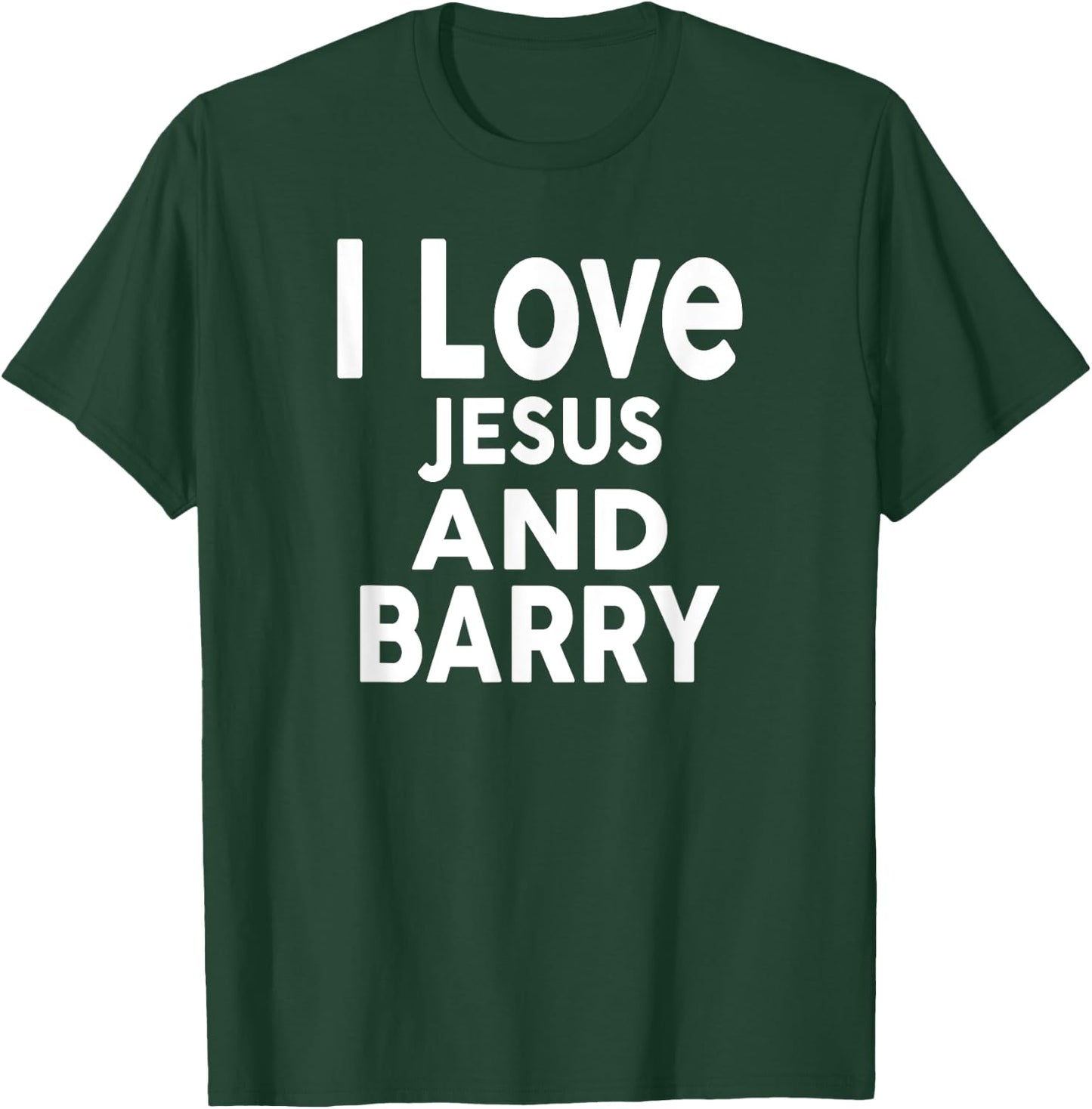 I Love Jesus and BARRY Name BARRY T-Shirt - T-Shirt | Forest