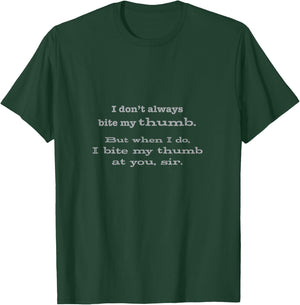 Funny Shakespeare R&J - I bite my thumb at you T-Shirt - T-Shirt | Forest