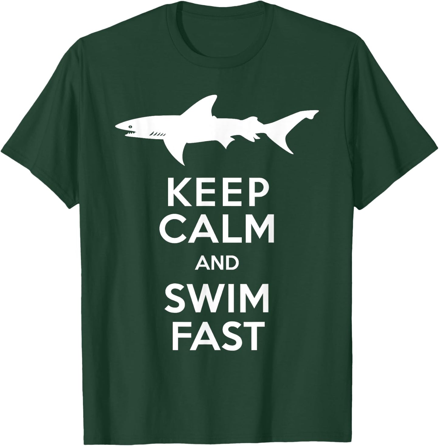 Keep Calm and Swim Fast Shark T-Shirt - T-Shirt | Forest