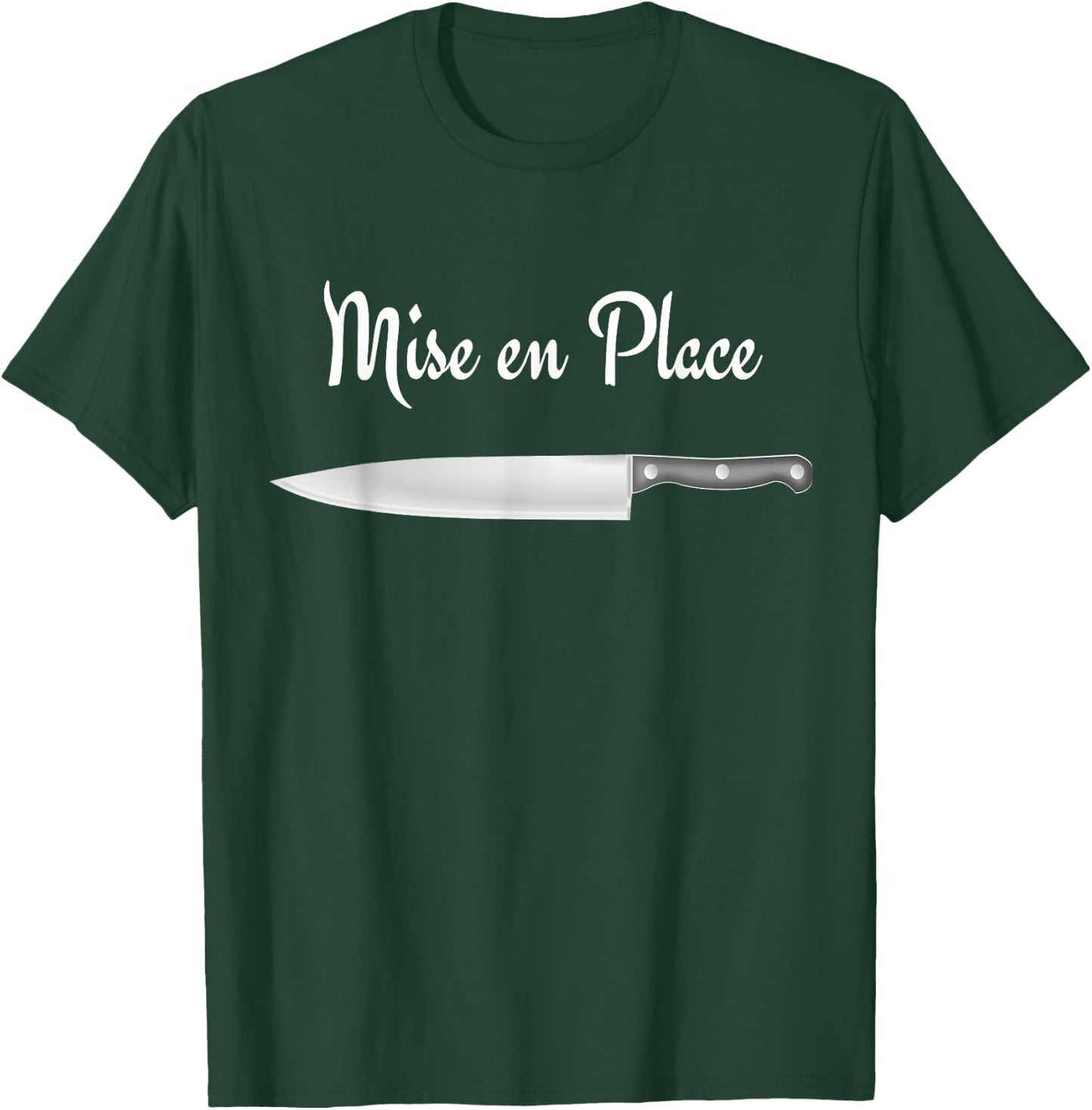 Chef Shirt Mise en Place T-Shirt - T-Shirt | Forest