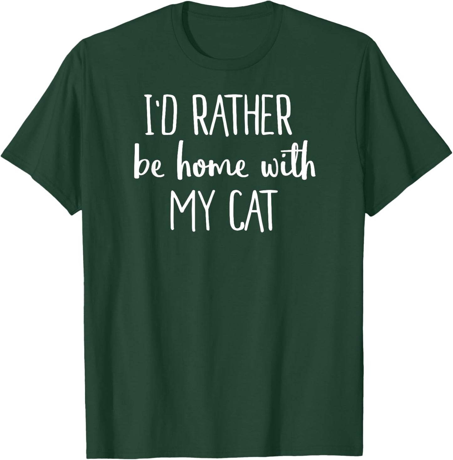 I'd Rather Be At Home With My Cat Shirt Kitten Shirt T-Shirt - T-Shirt | Forest