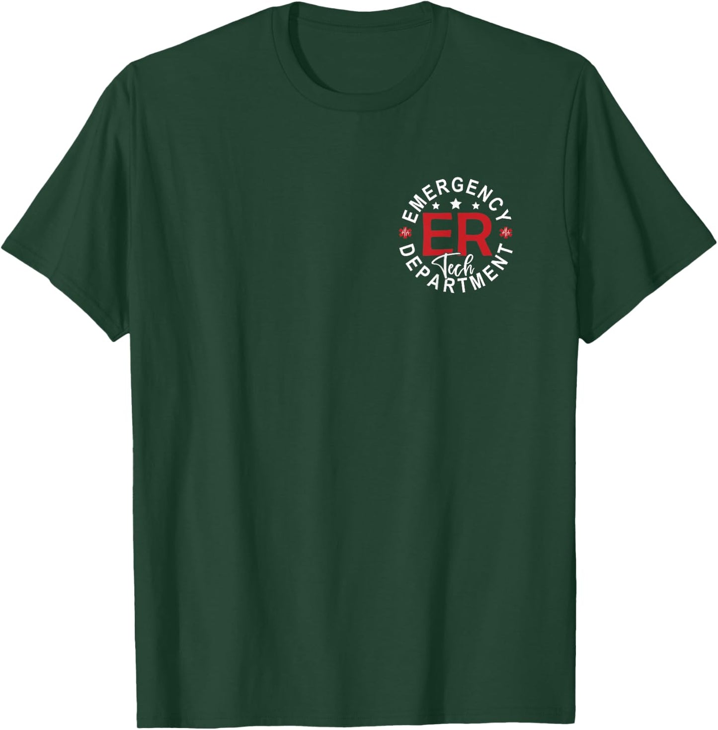 Emergency Department Tech Emergency Room Tech Back And Front T-Shirt - T-Shirt | Forest
