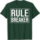 Funny Group Matching Family Rule Maker Breaker T-Shirt - T-Shirt | Forest