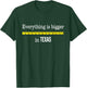 Funny Texas Shirt Everything Is Bigger In Texas with Ruler T-Shirt - T-Shirt | Forest