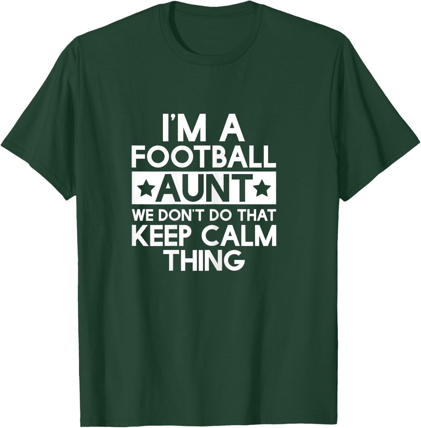Keep Calm Football Aunt Funny Aunts Auntie T Shirt Gifts T-Shirt - T-Shirt | Forest