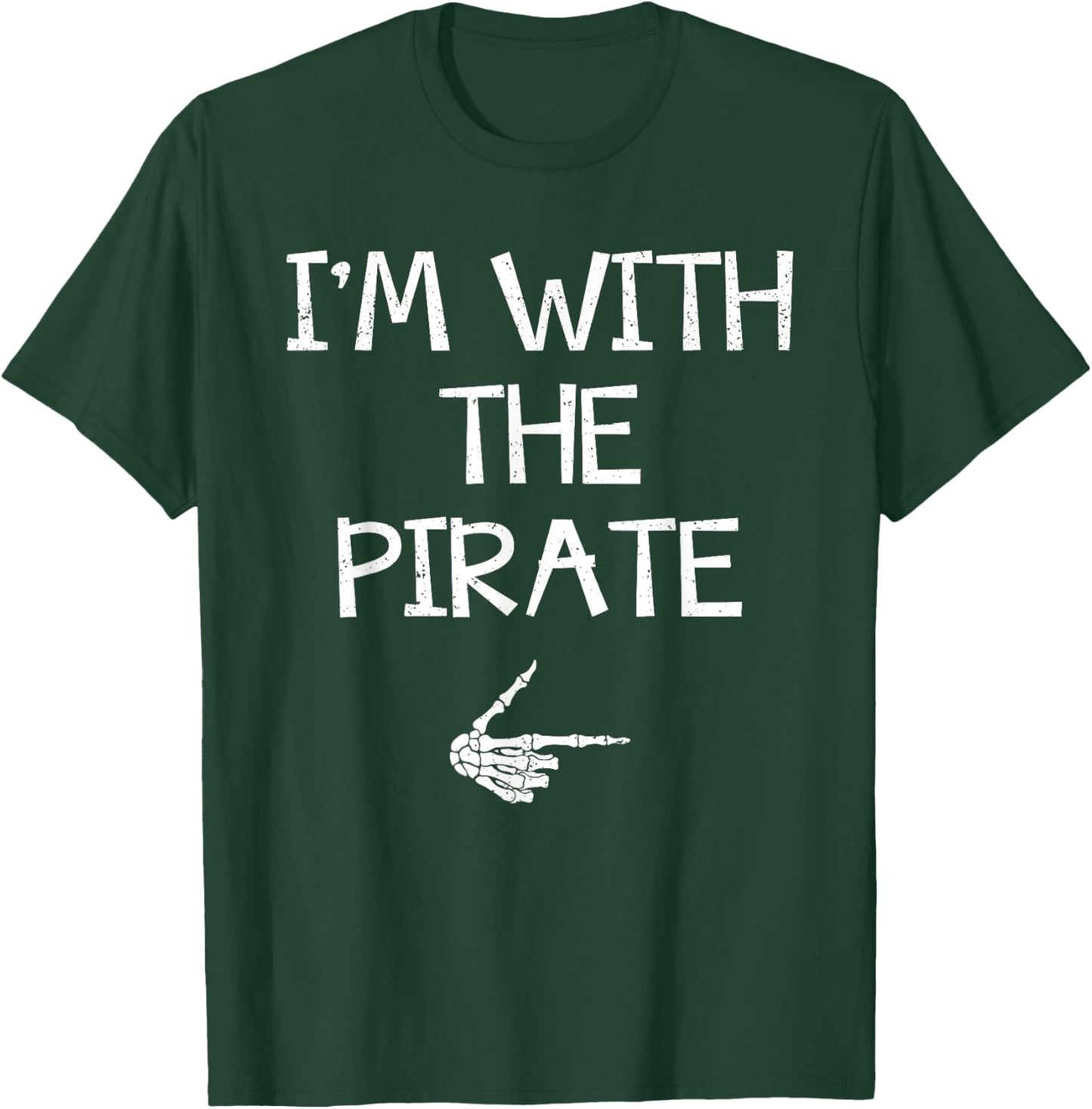 I'm With The Pirate Easy Halloween Costume Couples Matching T-Shirt - T-Shirt | Forest