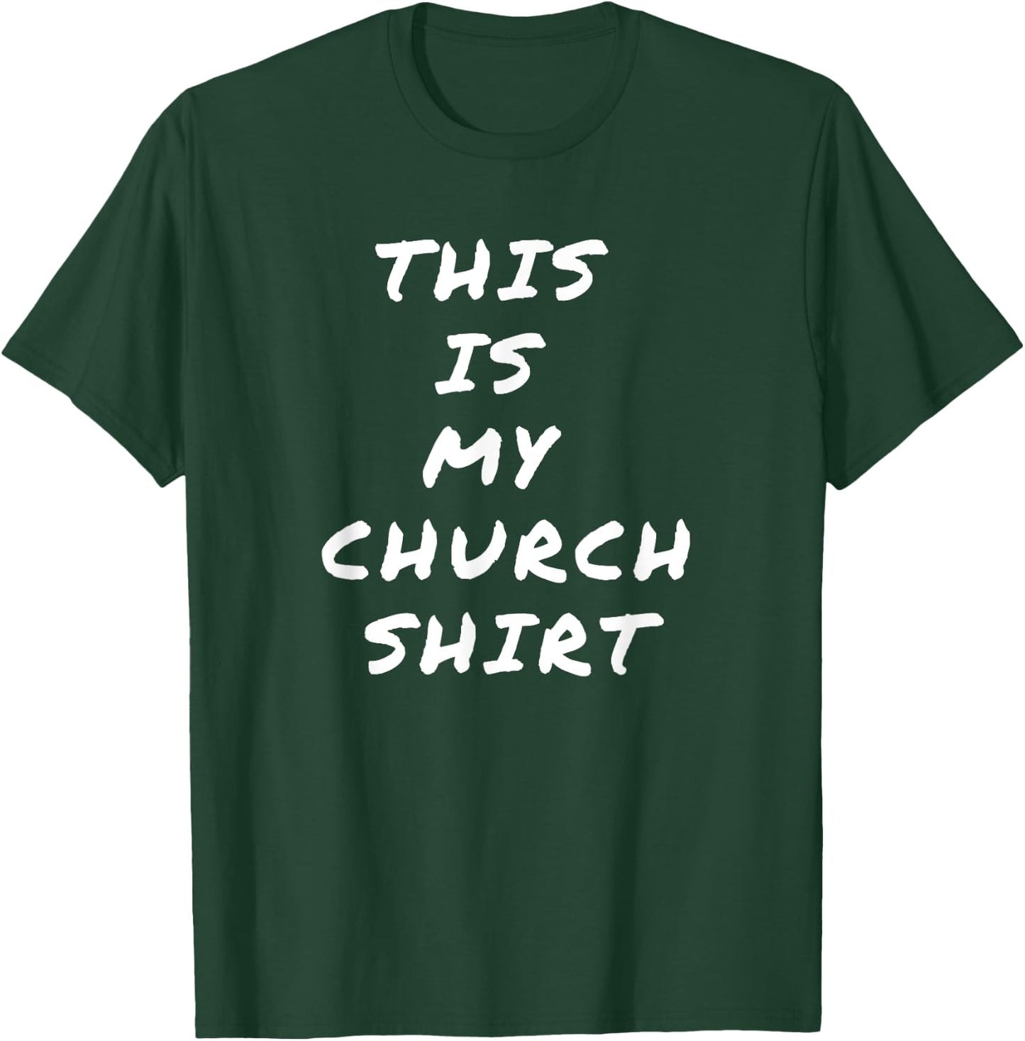 This is My Church Shirt T-Shirt - T-Shirt | Forest