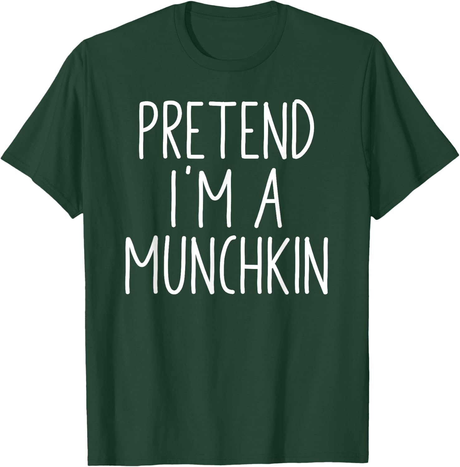 Pretend I'm A Munchkin Funny Halloween DIY Costume T-Shirt - T-Shirt | Forest