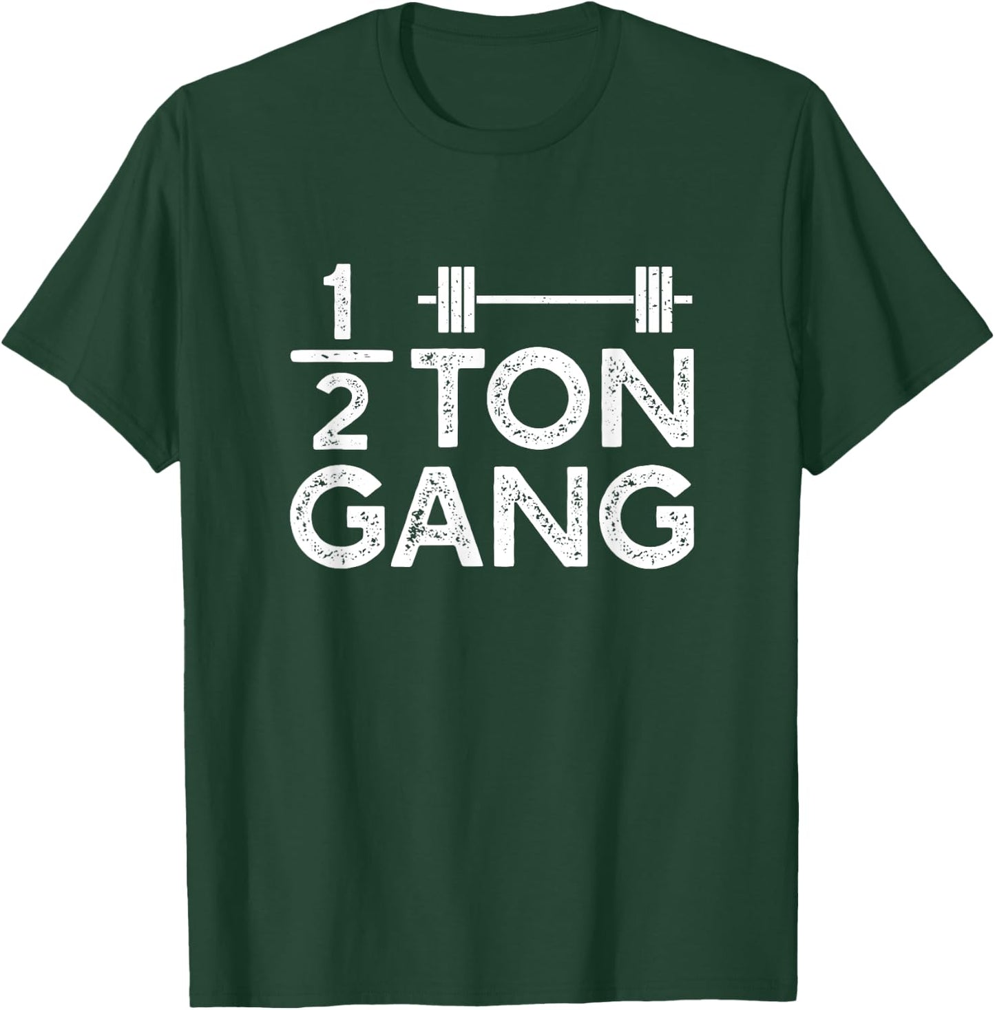 1000 lb Club Power lifter - Half Ton Gang T-Shirt - T-Shirt | Forest