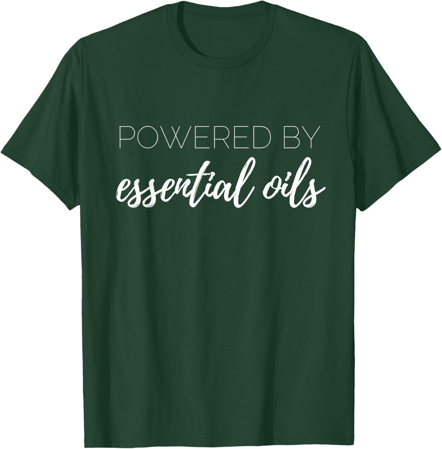 Powered by Essential Oils doterra T-Shirt - T-Shirt | Forest