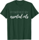 Powered by Essential Oils doterra T-Shirt - T-Shirt | Forest