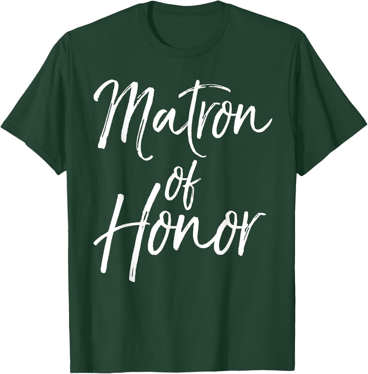 Matron of Honor Shirt Cute Wedding Gift T-Shirt - T-Shirt | Forest