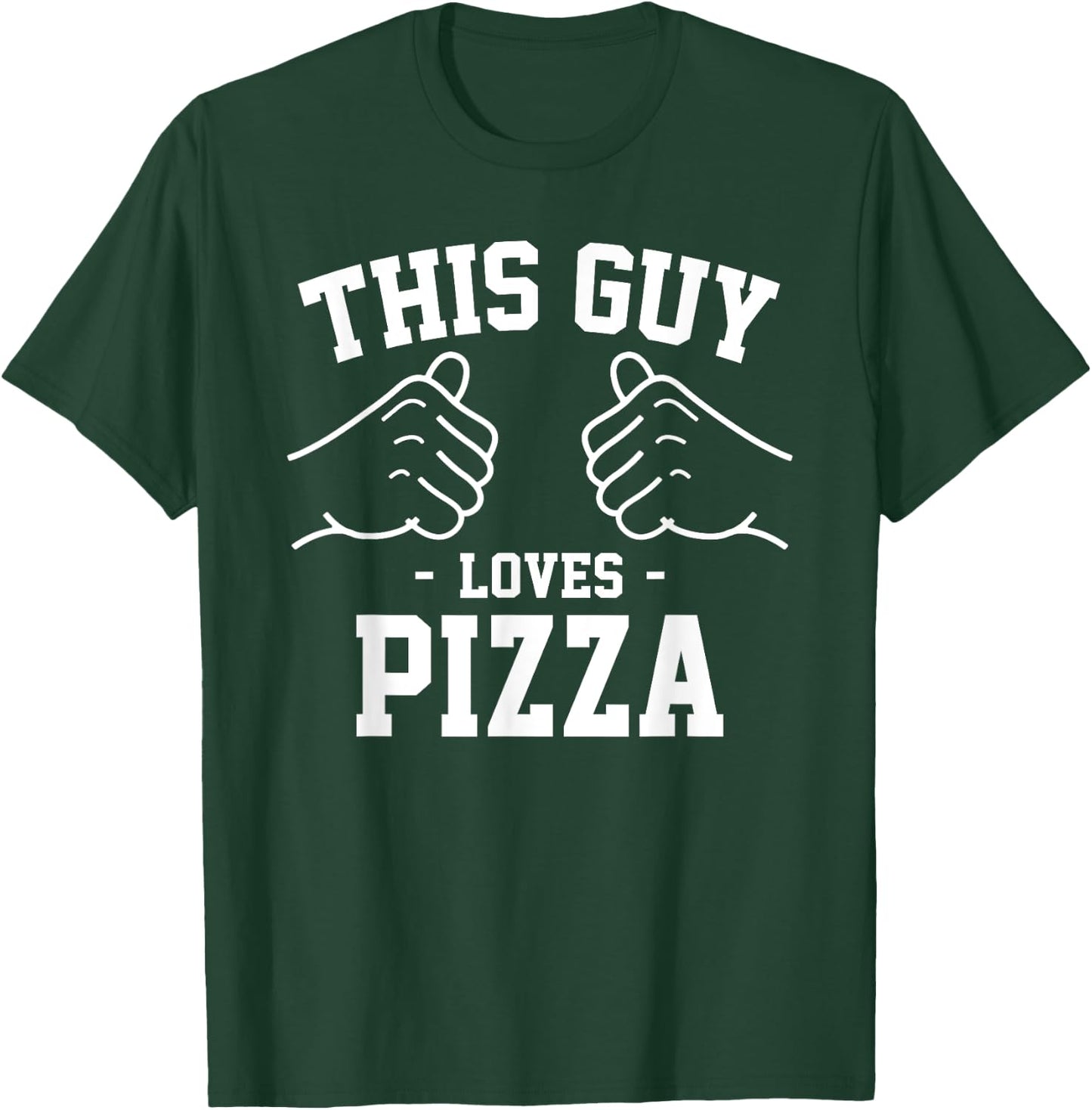 This Guy Loves Pizza T-Shirt - T-Shirt | Forest