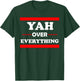 Yah Over Everything " Hebrew Bible God " T-Shirt - T-Shirt | Forest