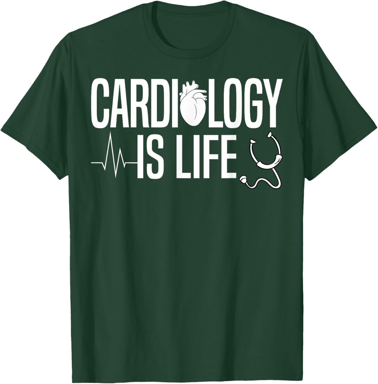 Cardiology Is Life - Cardiologist CVICU Cardiac Nurse Gifts T-Shirt - T-Shirt | Forest