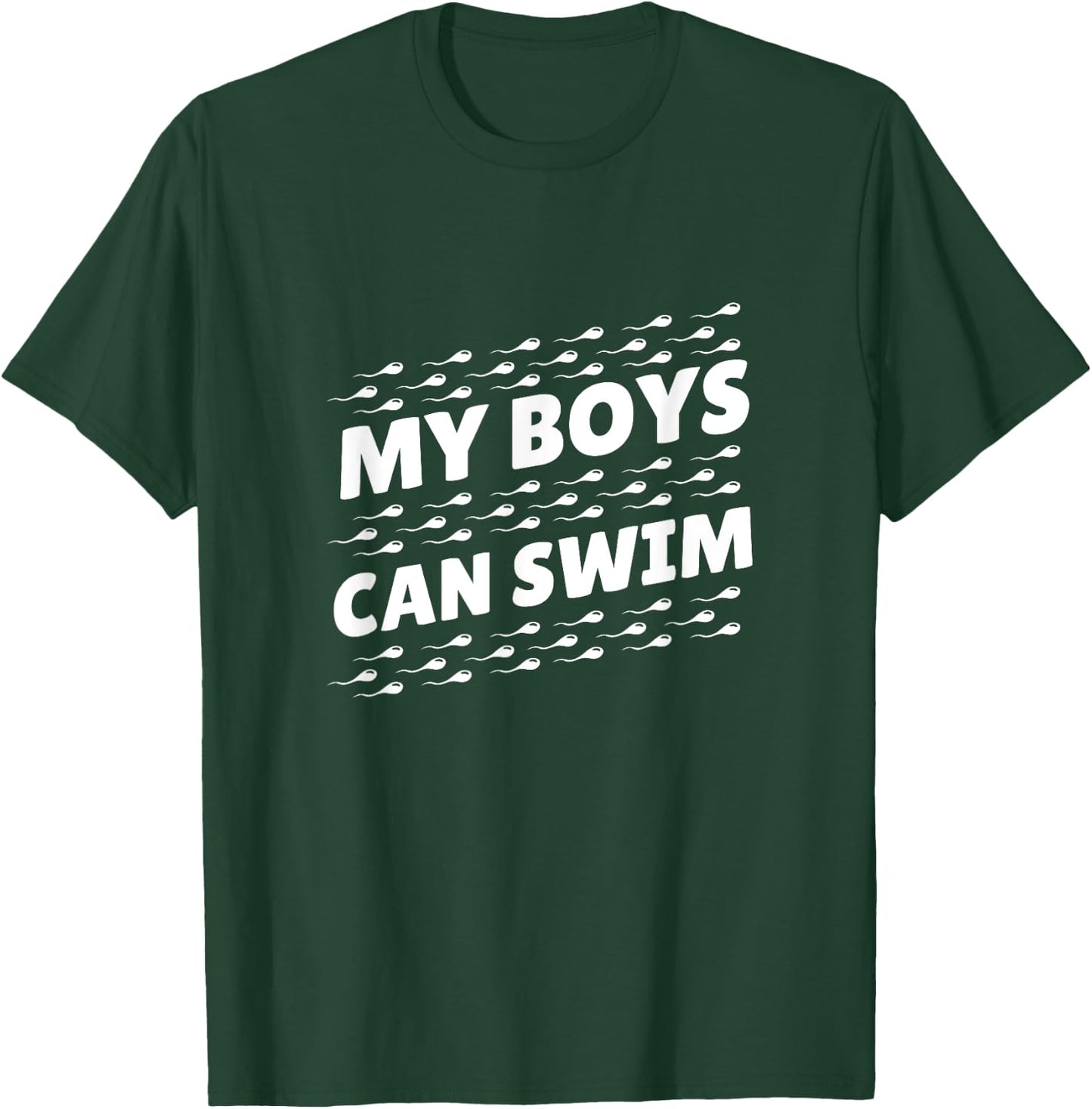 Funny My Boys Can Swim - First Time Dad To Be Gift T-Shirt - T-Shirt | Forest