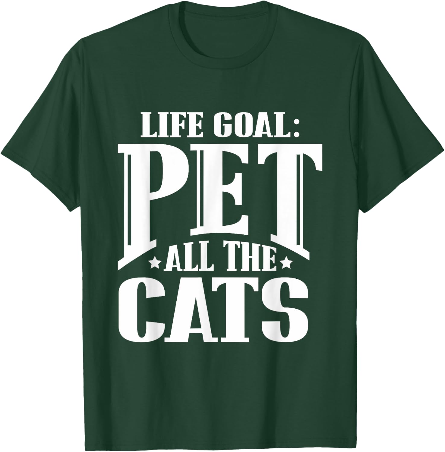 Life Goal Pet All The Cats Funny Cat Lover T Shirt Women Girls Kids T-Shirt - T-Shirt | Forest