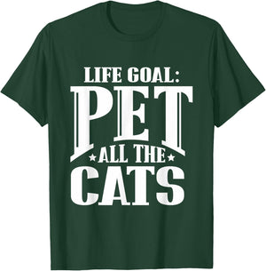 Life Goal Pet All The Cats Funny Cat Lover T Shirt Women Girls Kids T-Shirt - T-Shirt | Forest
