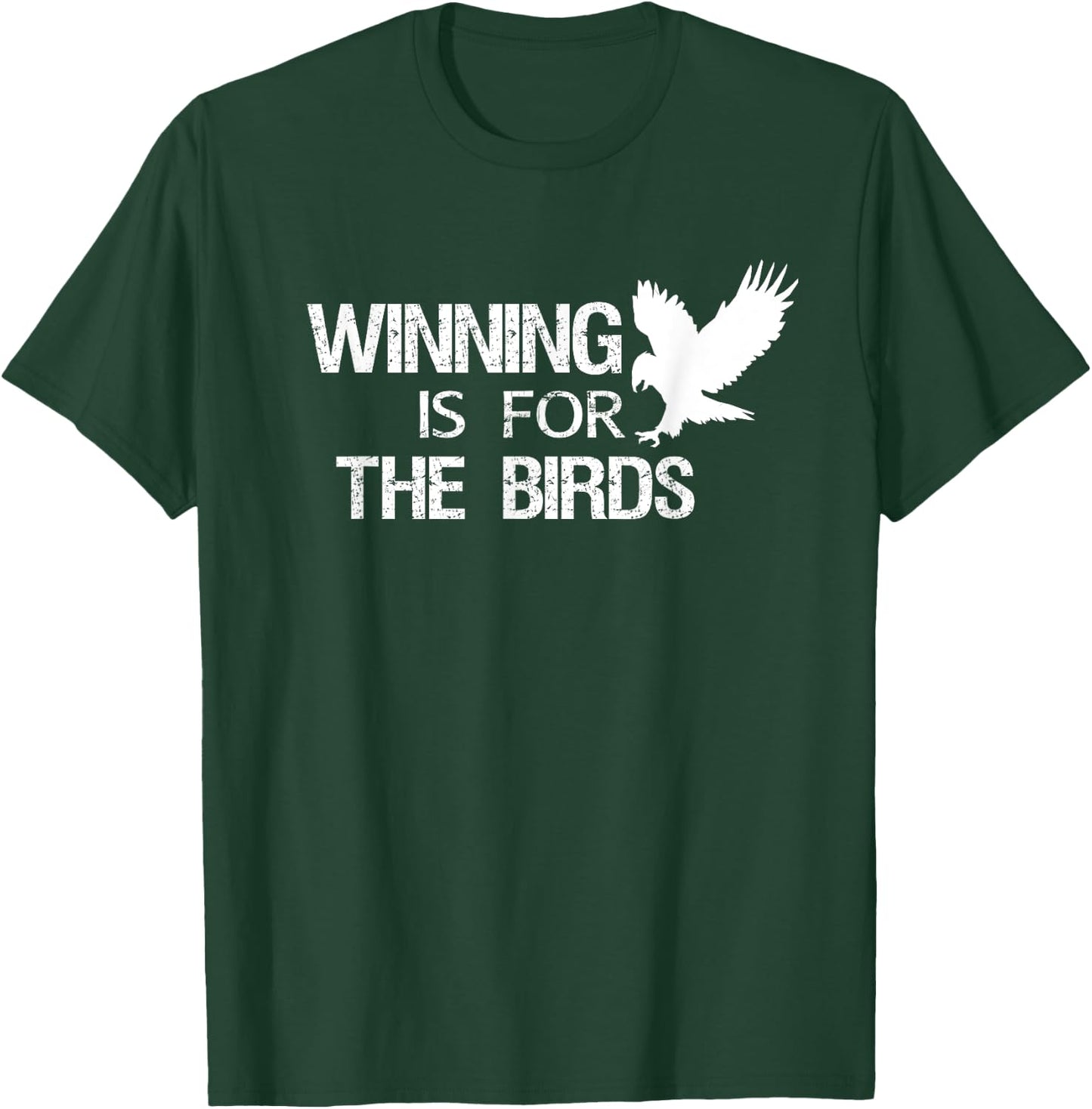 Eagle Mascot Shirt Winning is for the Birds T-Shirt - T-Shirt | Forest