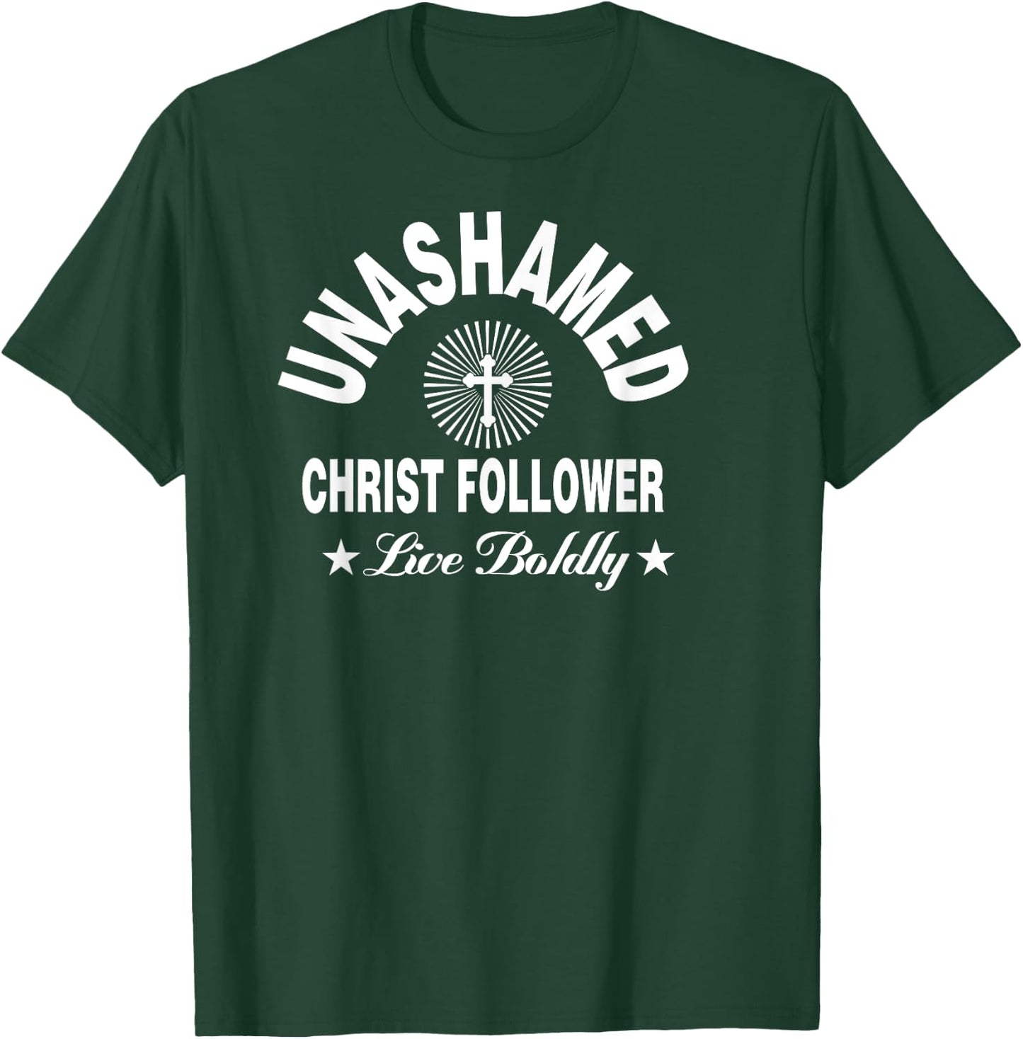 Unashamed Christ Follower Jesus Christian T-Shirt - T-Shirt | Forest