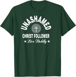 Unashamed Christ Follower Jesus Christian T-Shirt - T-Shirt | Forest