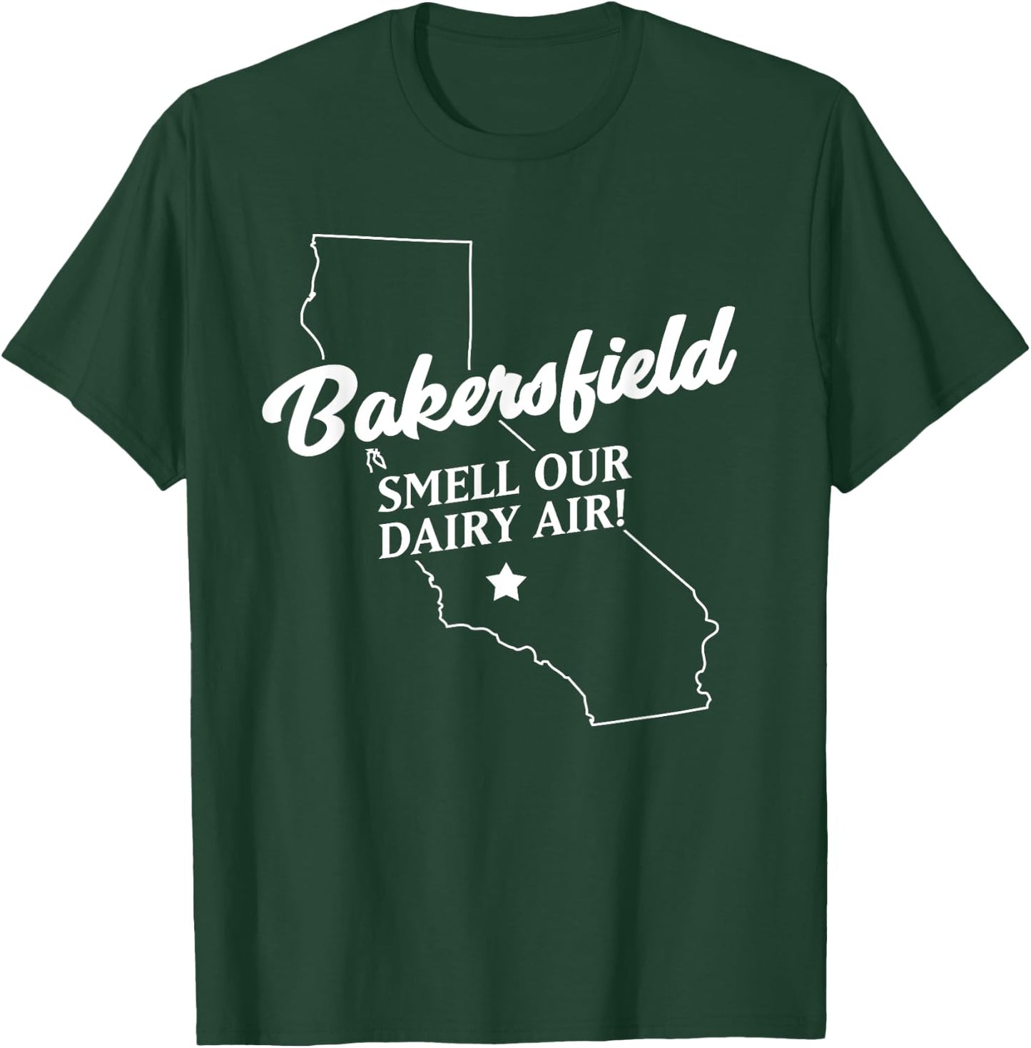 Funny Bakersfield California smell our dairy air T-Shirt - T-Shirt | Forest