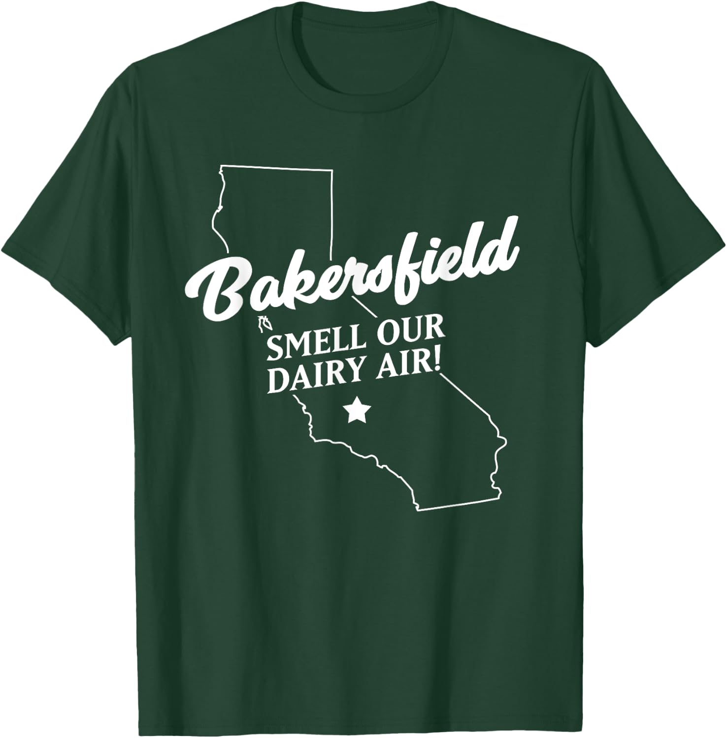 Funny Bakersfield California smell our dairy air T-Shirt - T-Shirt | Forest