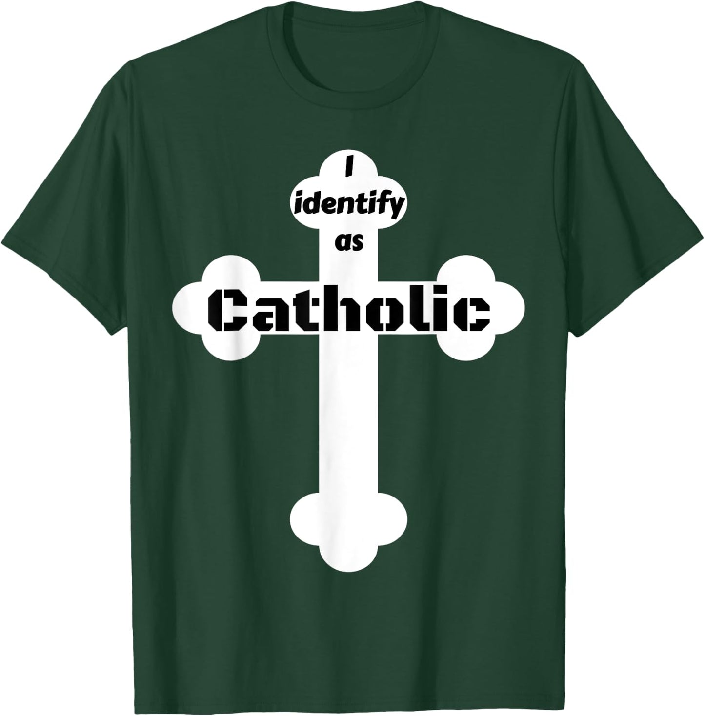 I Identify As Catholic Cross T-Shirt - T-Shirt | Forest