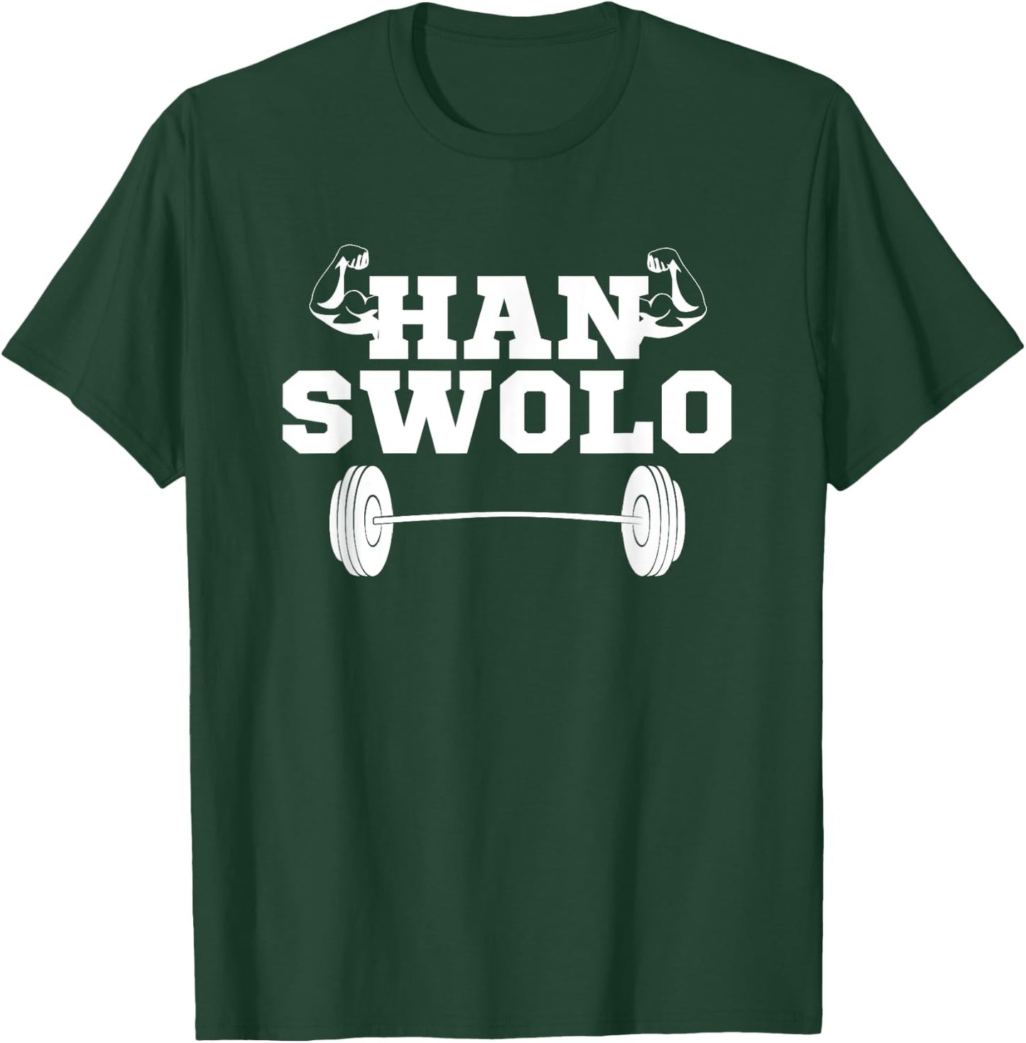 Han Swolo Funny Sarcastic Gym Workout Fitness Gift T-Shirt - T-Shirt | Forest