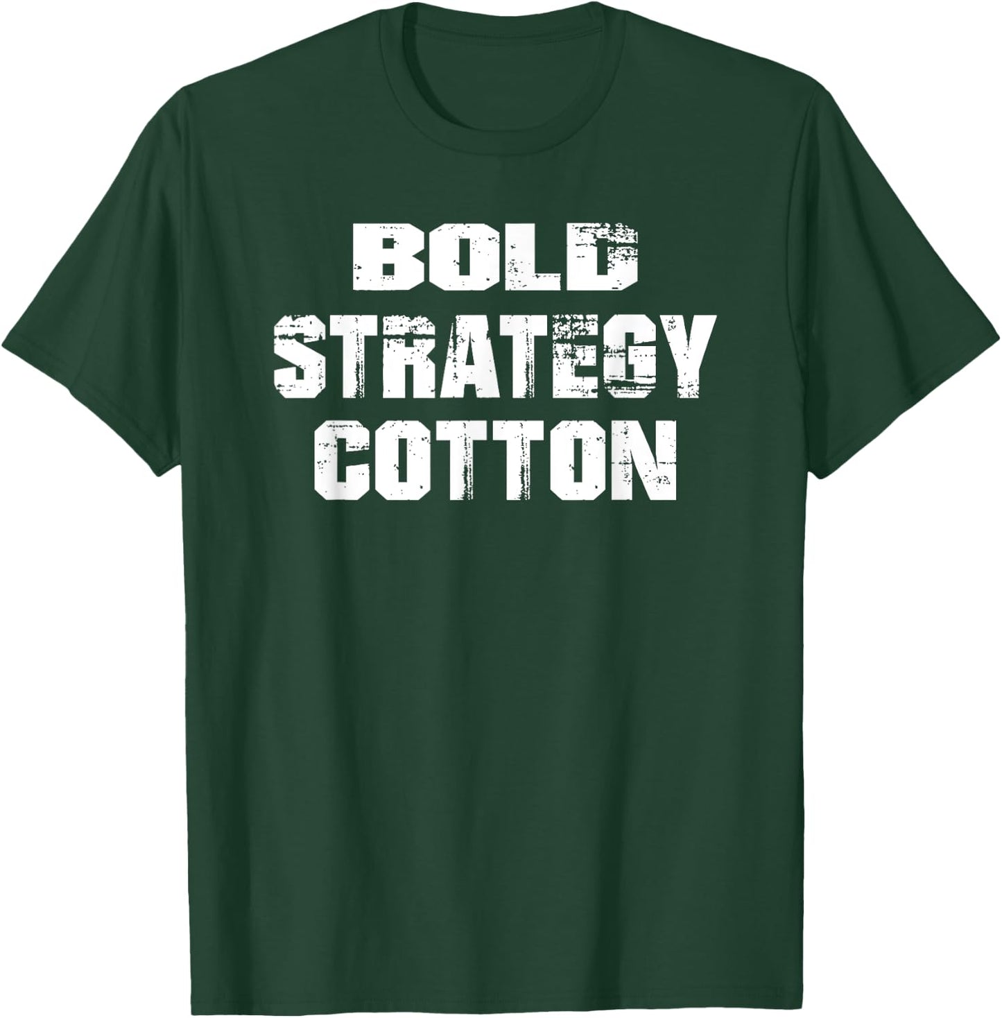 Bold Strategy Cotton Men Women Gifts T-Shirt - T-Shirt | Forest