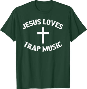 Jesus Loves Trap Music T-Shirt - T-Shirt | Forest