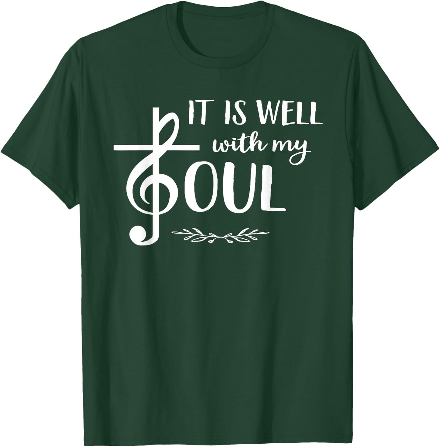 Religious Christian Music Well With My Soul Treble T-Shirt - T-Shirt | Forest