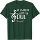 Religious Christian Music Well With My Soul Treble T-Shirt - T-Shirt | Forest
