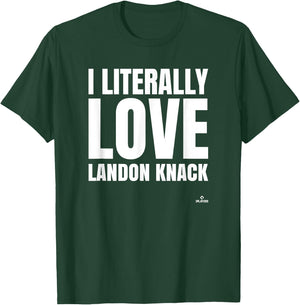 I Literally Love Landon Knack Prospect Baseball Fan Gear T-Shirt - T-Shirt | Forest