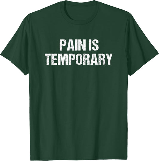 Motivational Pain Is Temporary Fitness Weightlifting T-Shirt - T-Shirt | Forest