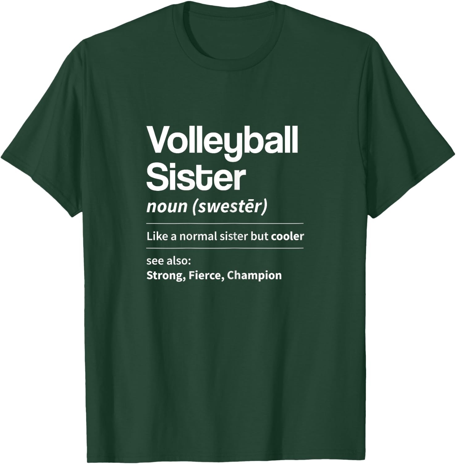 Funny Volleyball Sister Definition Noun Dictionary Sibling T-Shirt - T-Shirt | Forest