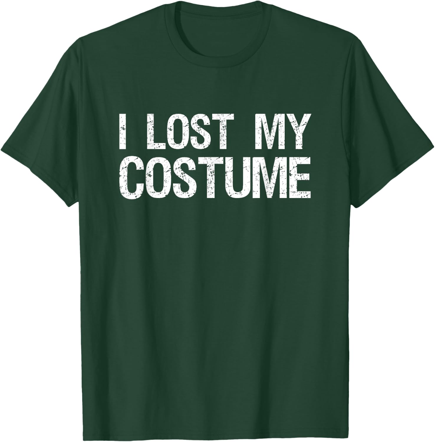 I Lost My Costume Funny Halloween T-Shirt - T-Shirt | Forest